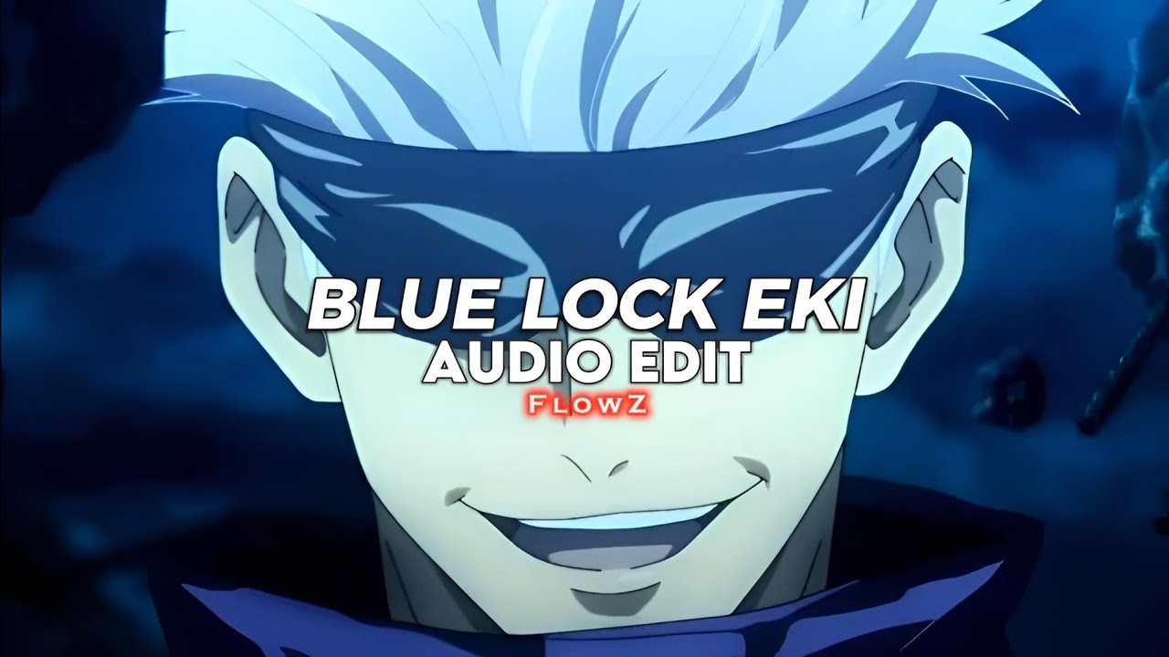 blue lock eki - nueki [edit audio]
