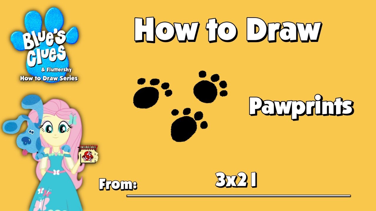 Blue's Clues and Fluttershy: How to Draw - Paw Prints from (3x21)