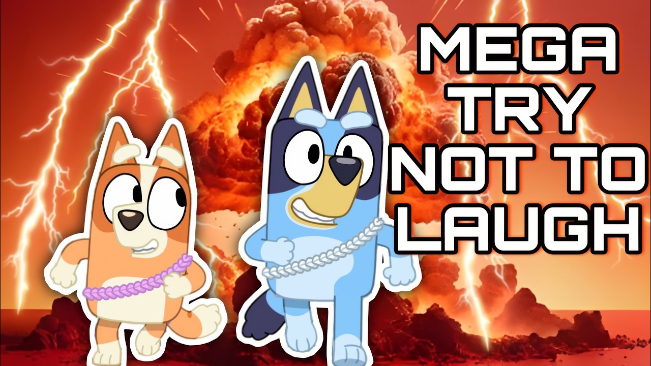 BLUEY MEGA TRY NOT TO LAUGH