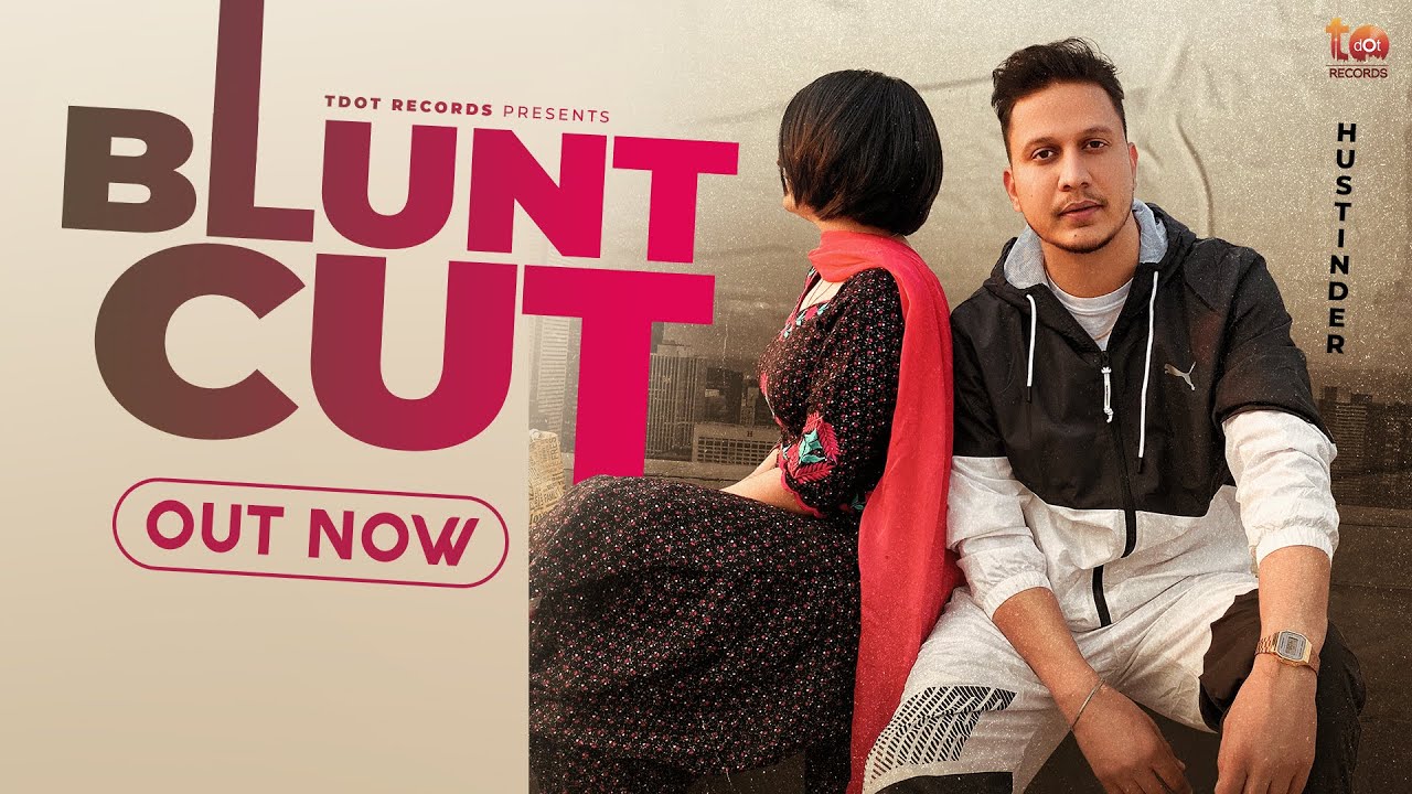 BLUNT CUT - Hustinder (Official Video) | Jaymeet | New Punjabi Songs | TDot Records 2021