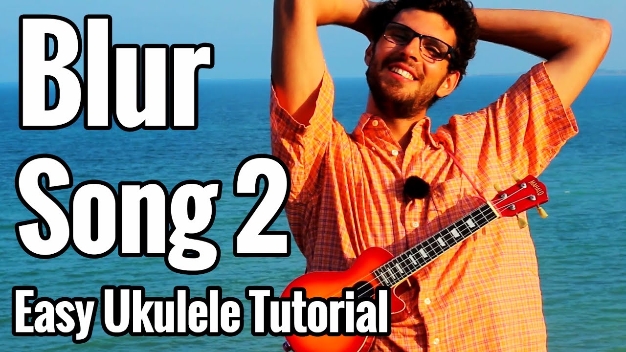 Blur - Song 2 - Ukulele Tutorial With Easy Play Along