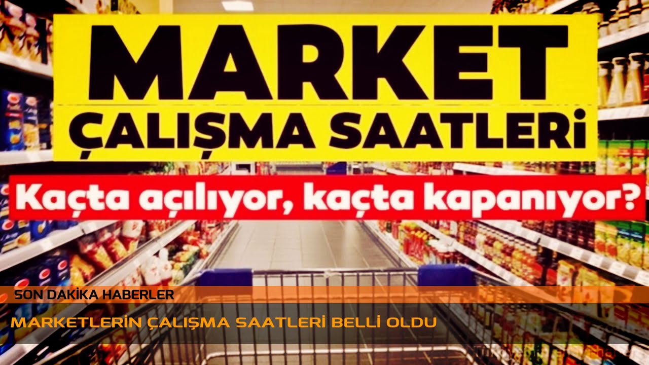 BİM - SOK - A101 MARKETLERİ ÇALIŞMA SAATLERİ..!! ÇALIŞMA SAATLERİ BELLİ OLDU..!!