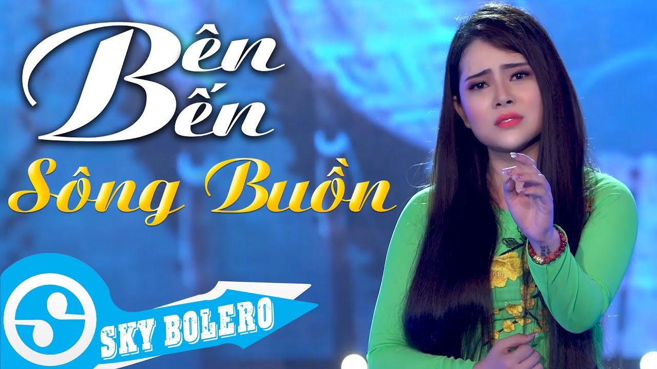 Bên Bến Sông Buồn (Khánh Đơn) - Trúc Chi | Nhạc Dân Ca Buồn