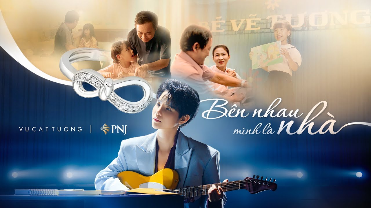 BÊN NHAU MÌNH LÀ NHÀ - VŨ CÁT TƯỜNG x PNJ | OFFICIAL MUSIC VIDEO