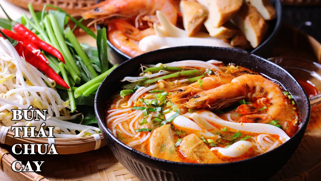 Bún Thái Chua Cay - Nước Lèo Giữ Đúng Vị - Thơm Ngon Như Tiệm