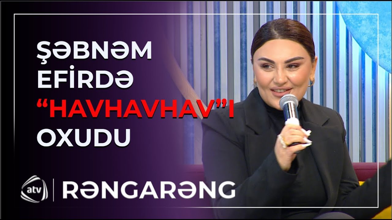 Şəbnəm Tovuzlu trend olan  “Havhavhav” mahnısını ifa etdi / Rəngarəng