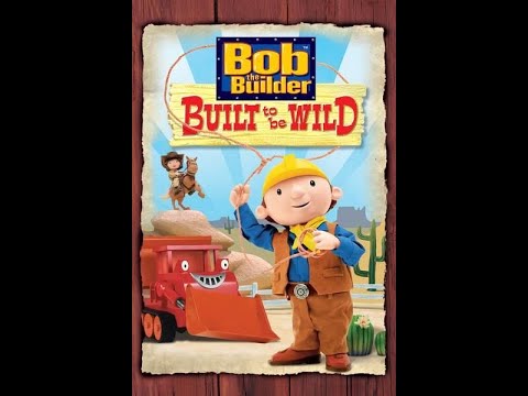 Bob the Builder Built To Be Wild (2006) (US Dub)