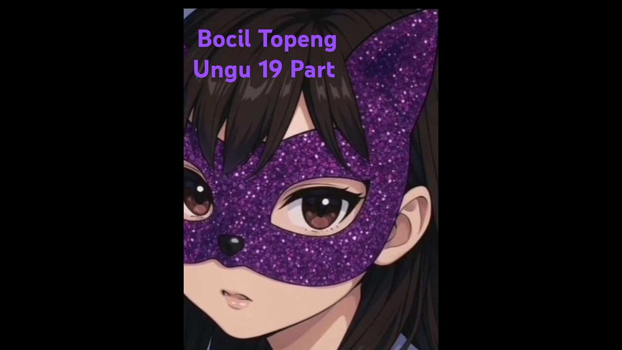 Bocil Topeng Ungu 19 Part #bociltopengungu #bociltopeng #topengungu #bocil #topeng #ungu