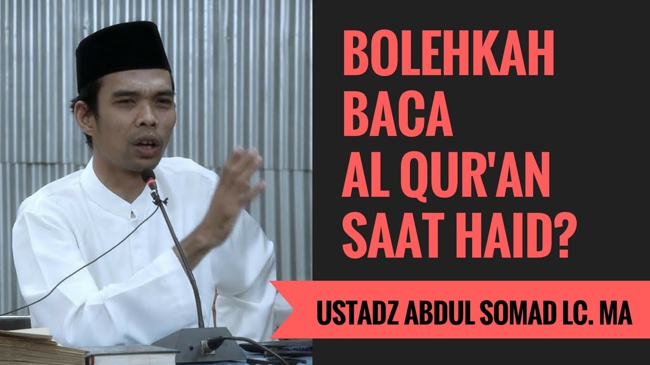Bolehkah Baca Al Qur'an Saat Haid? - Ustadz Abdul Somad Lc. MA