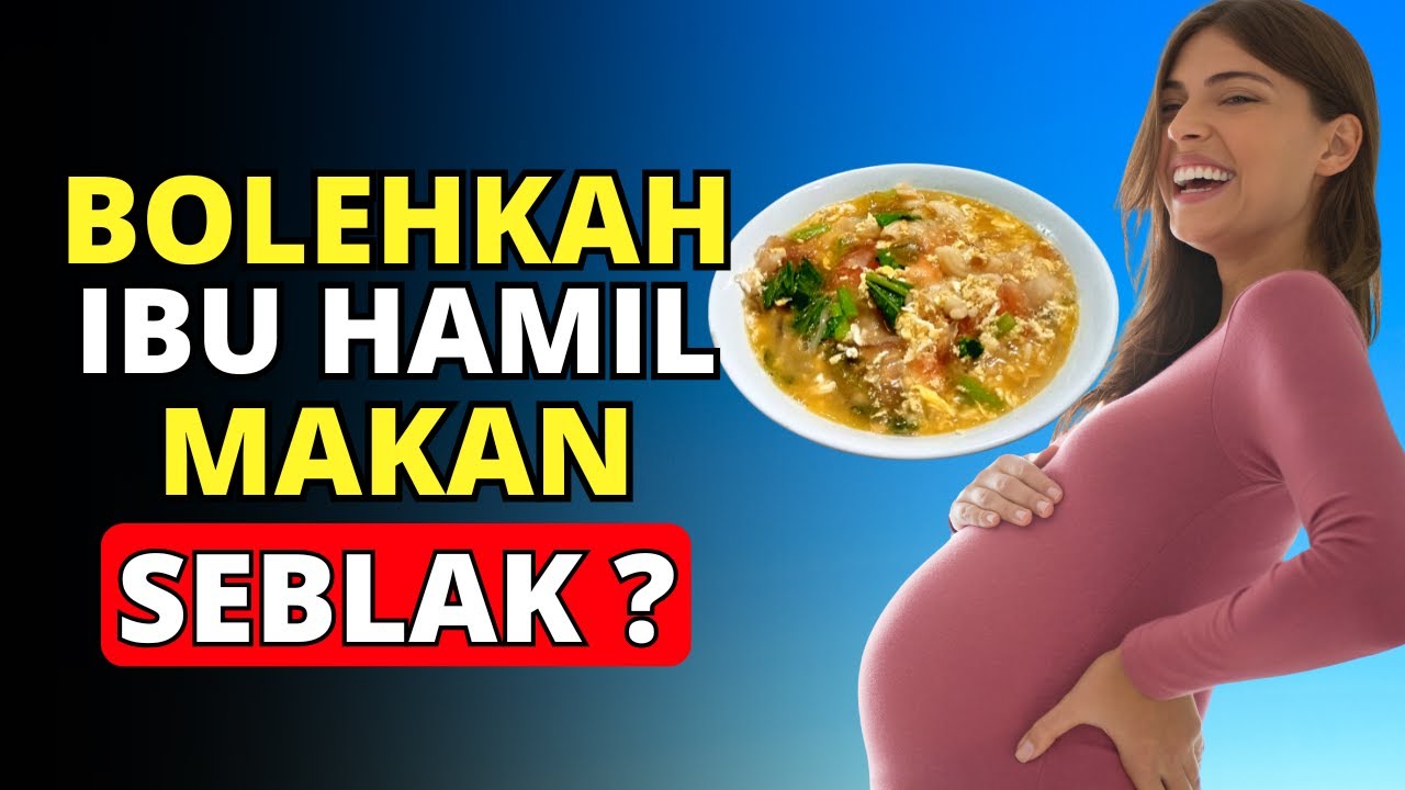 Bolehkah Ibu Hamil Makan Seblak? Ini Penjelasan Dokternya!