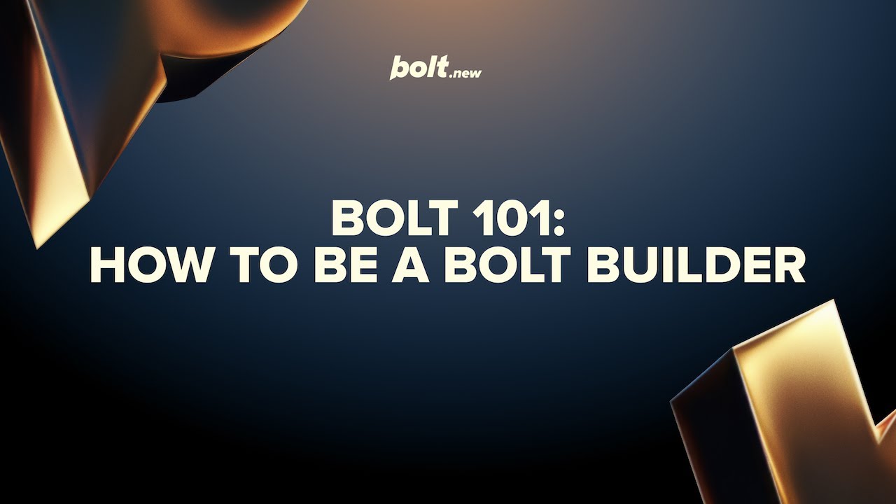 Bolt 101: How to be a Bolt Builder