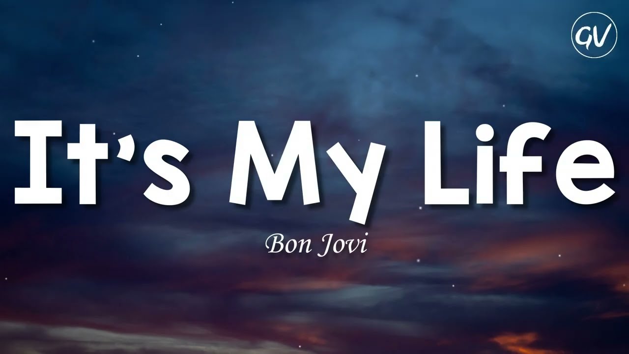 Bon Jovi - It's My Life [Lyrics]