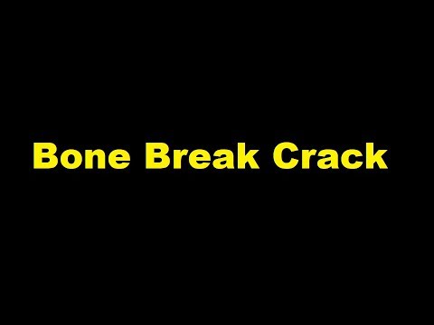 Bone Break Crack Sound Effect