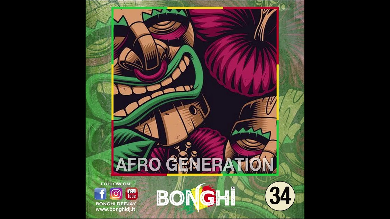 Bonghi dj - Afrogeneration 34 2021