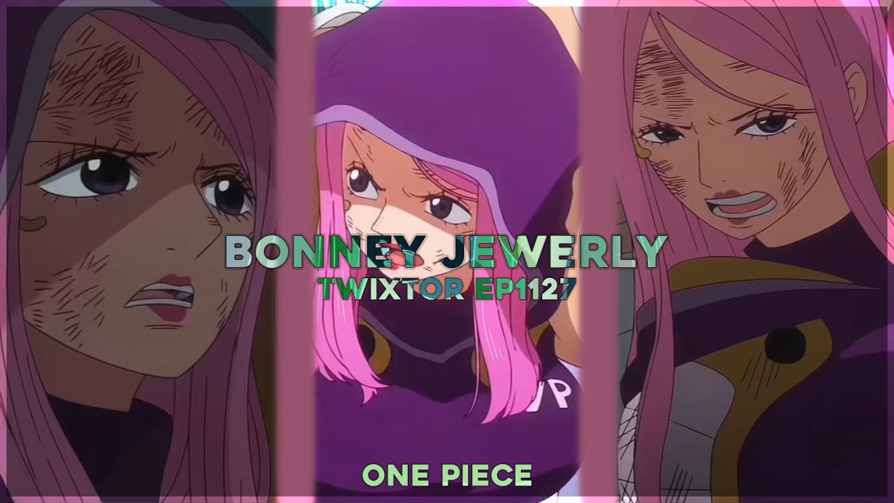 Bonney Jewerly - Free Twixtor clips | One piece • épisode 1127