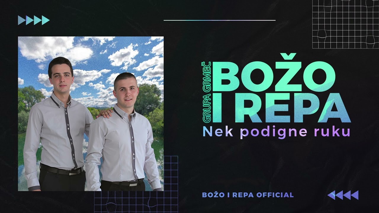 Božo i Repa (Grupa Grmeč) - Nek podigne ruku - (Official Audio 2016)