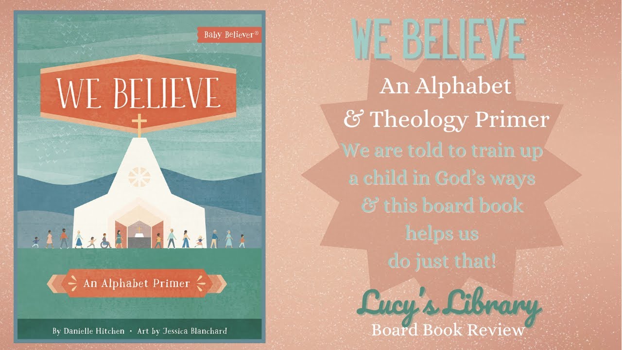 Book Review: We Believe - An Alphabet [& theology] Primer.