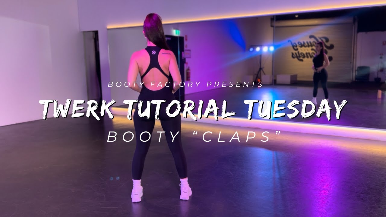 Booty Factory | DEBUT TWERK TUTORIAL VIDEO | Claps