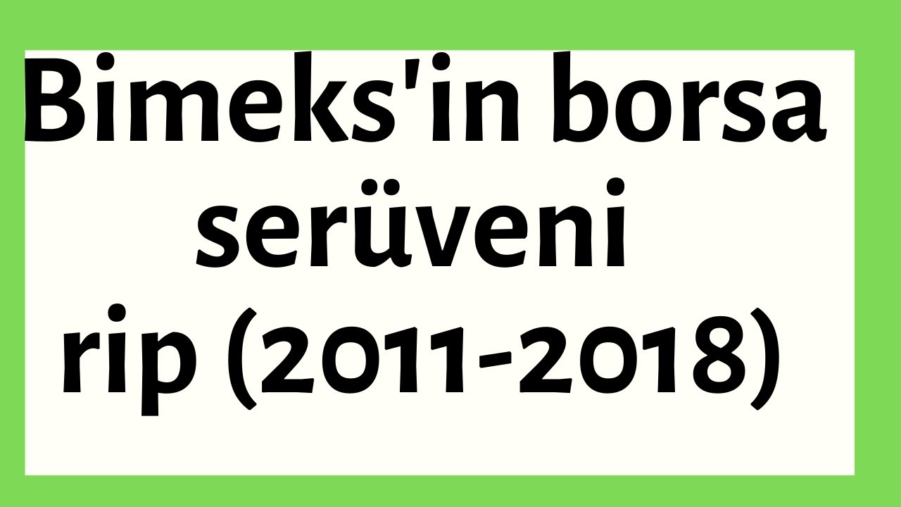 BORSADA İFLAS EDEN ŞİRKETLER. BİMEKS 2011-2017
