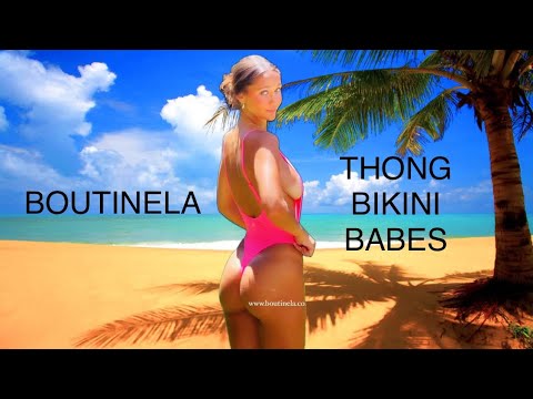 Boutinela ❌ Thong Bikini Babes HD