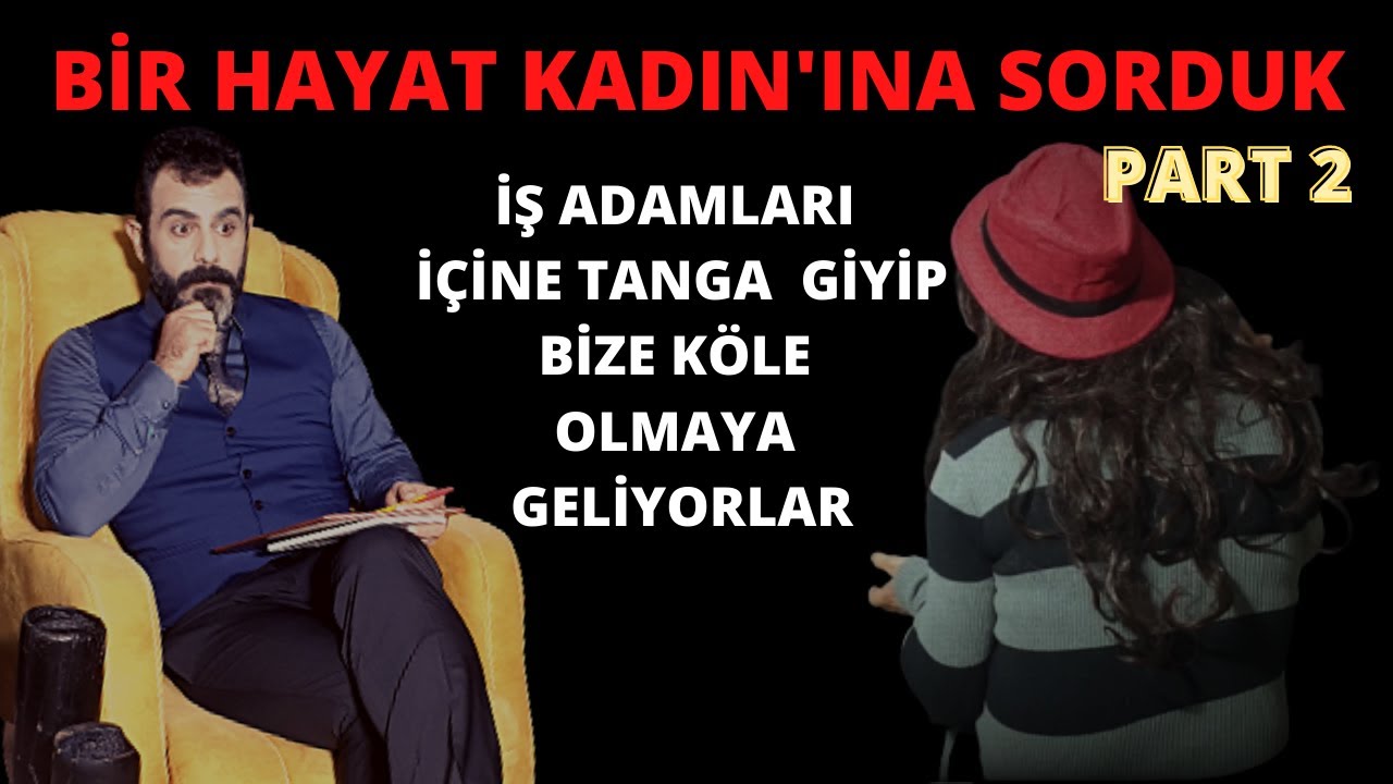 BİR HAYAT KADININA SORDUK (PART 2) KÖLE MÜŞTERİLER ÇOK FAZLA. 29.BÖLÜM PARODİ