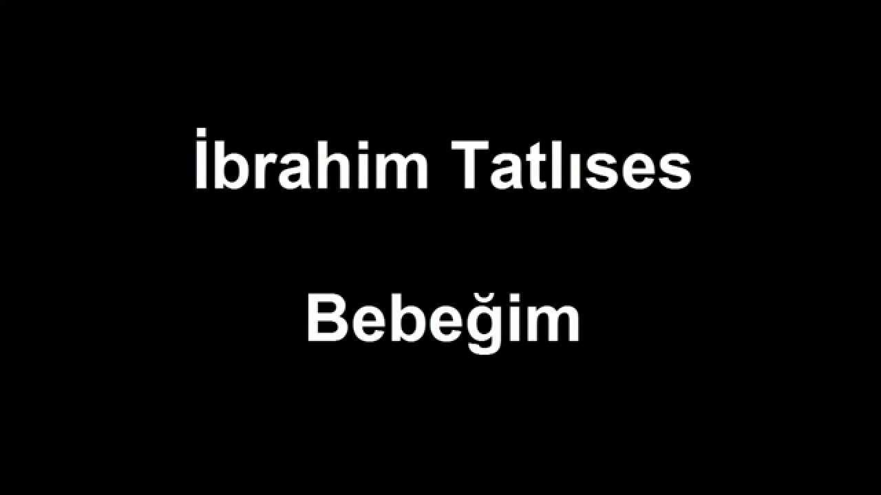 İbrahim Tatlıses - Bebeğim (Lyrics)