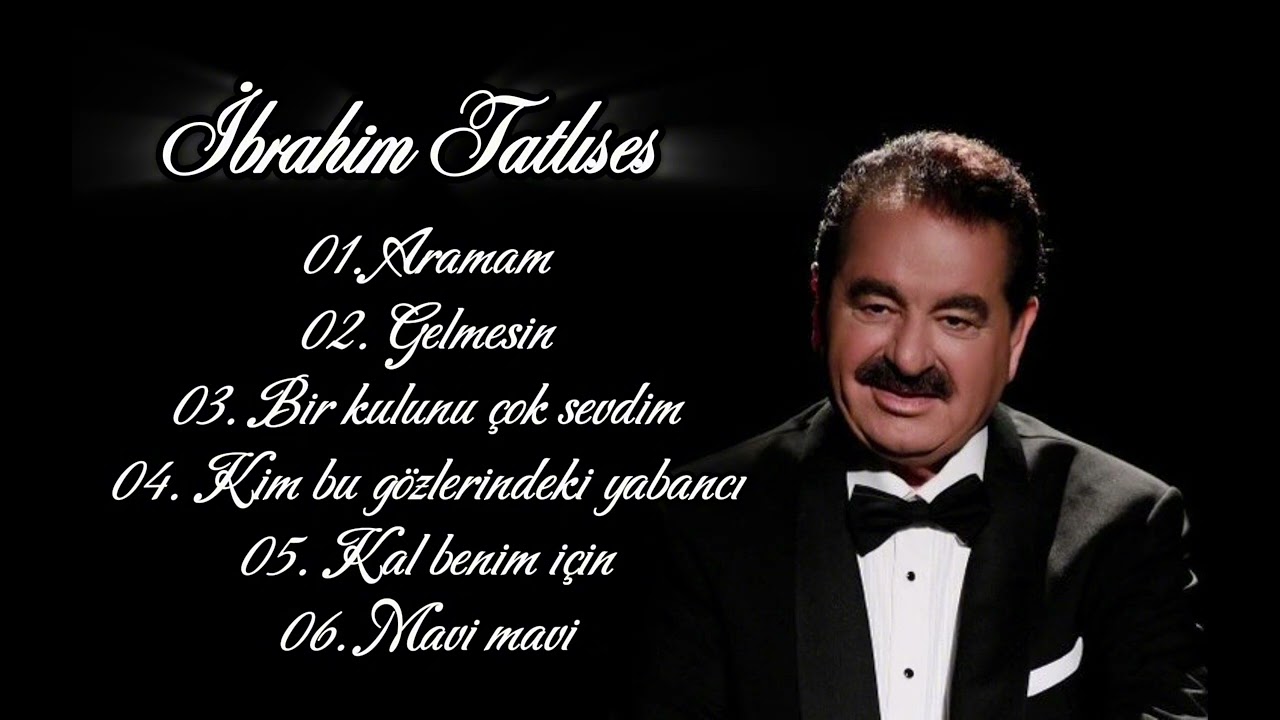 İbrahim Tatlıses şarkıları 2024