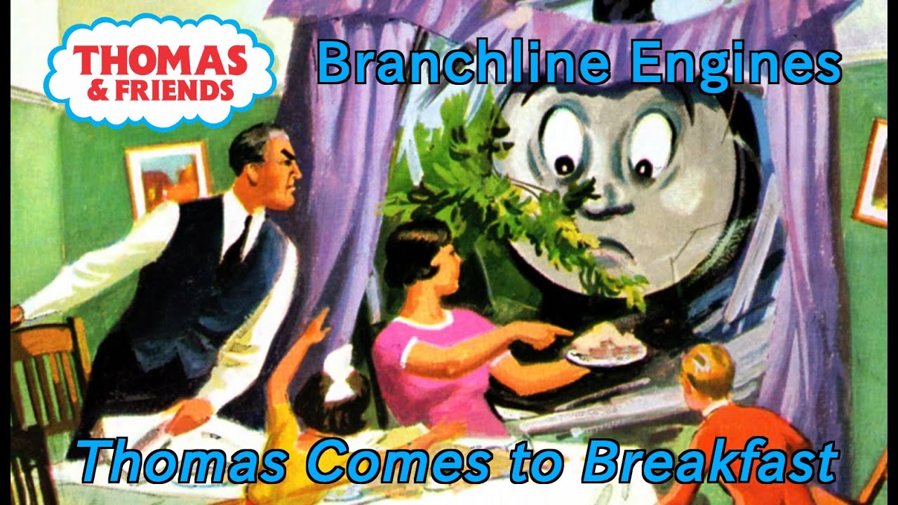 Branchline Engines: Thomas Comes to Breakfast