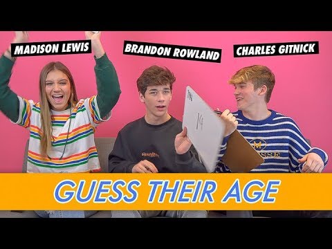 Brandon Rowland, Madison Lewis & Charles Gitnick - Guess Their Age