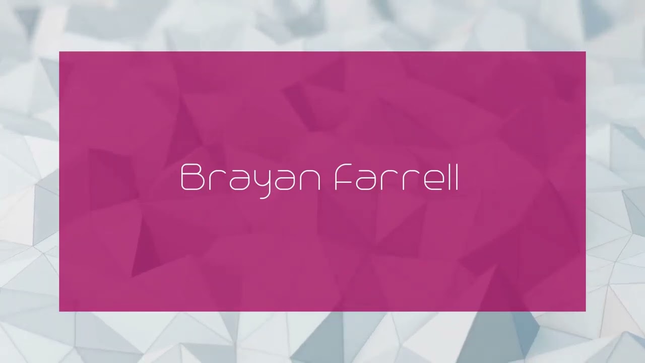 Brayan Farrell - appearance