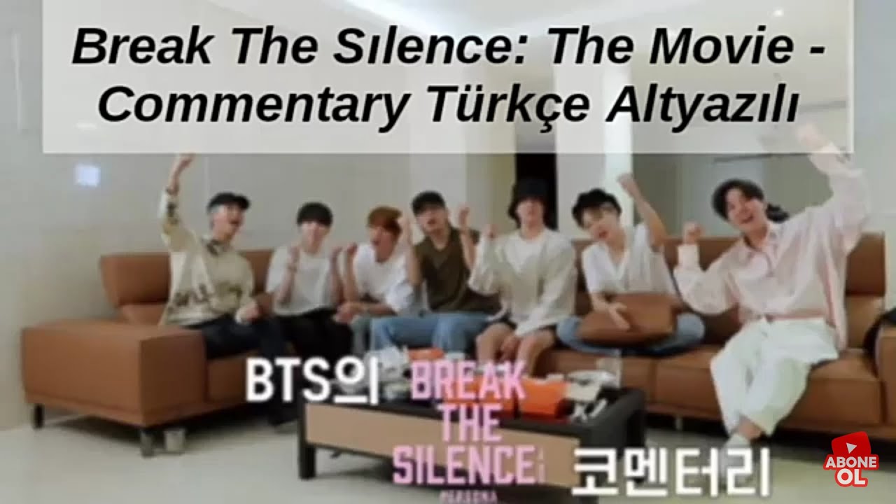 Break The Sılence The Movie Commentary Türkçe Altyazılı