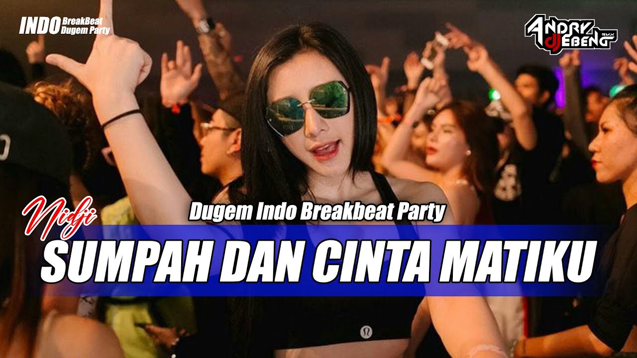 BREAKBEAT SUMPAH DAN CINTA MATIKU ( NIDJI ) MIXTAPE FULL BASS INDO DUGEM PARTY TERBARU VIRAL 2024