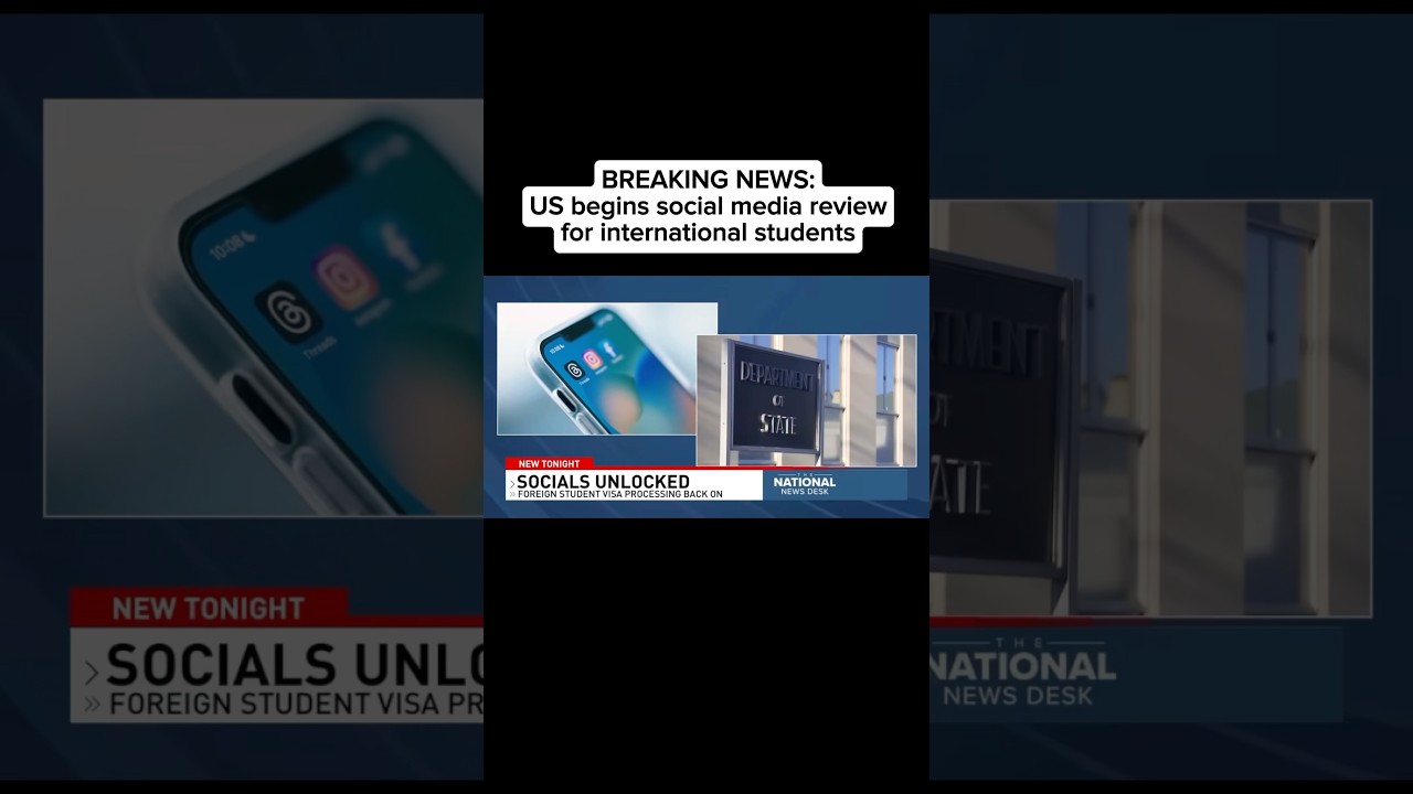 BREAKING: US begins analyzing social medias of international students