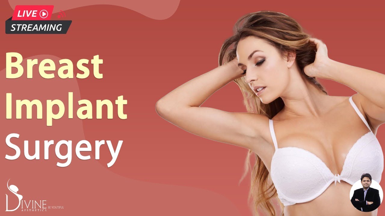 Breast Implant Surgery Live