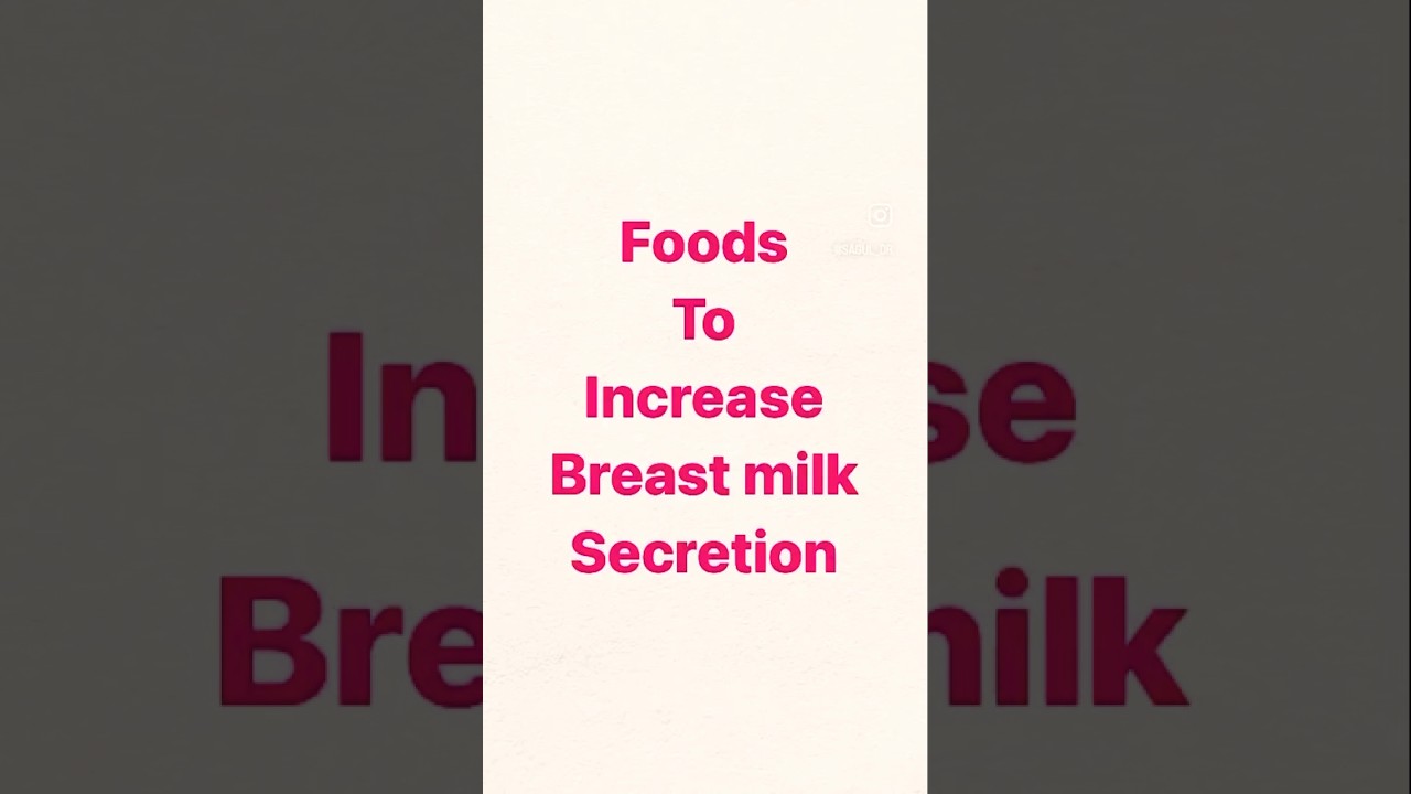 Breast milk increasing foods