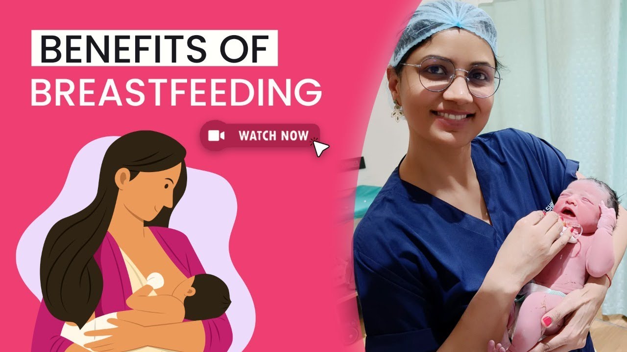 Breastfeeding - Benefits of breastfeeding  | Dr Puja Sharma