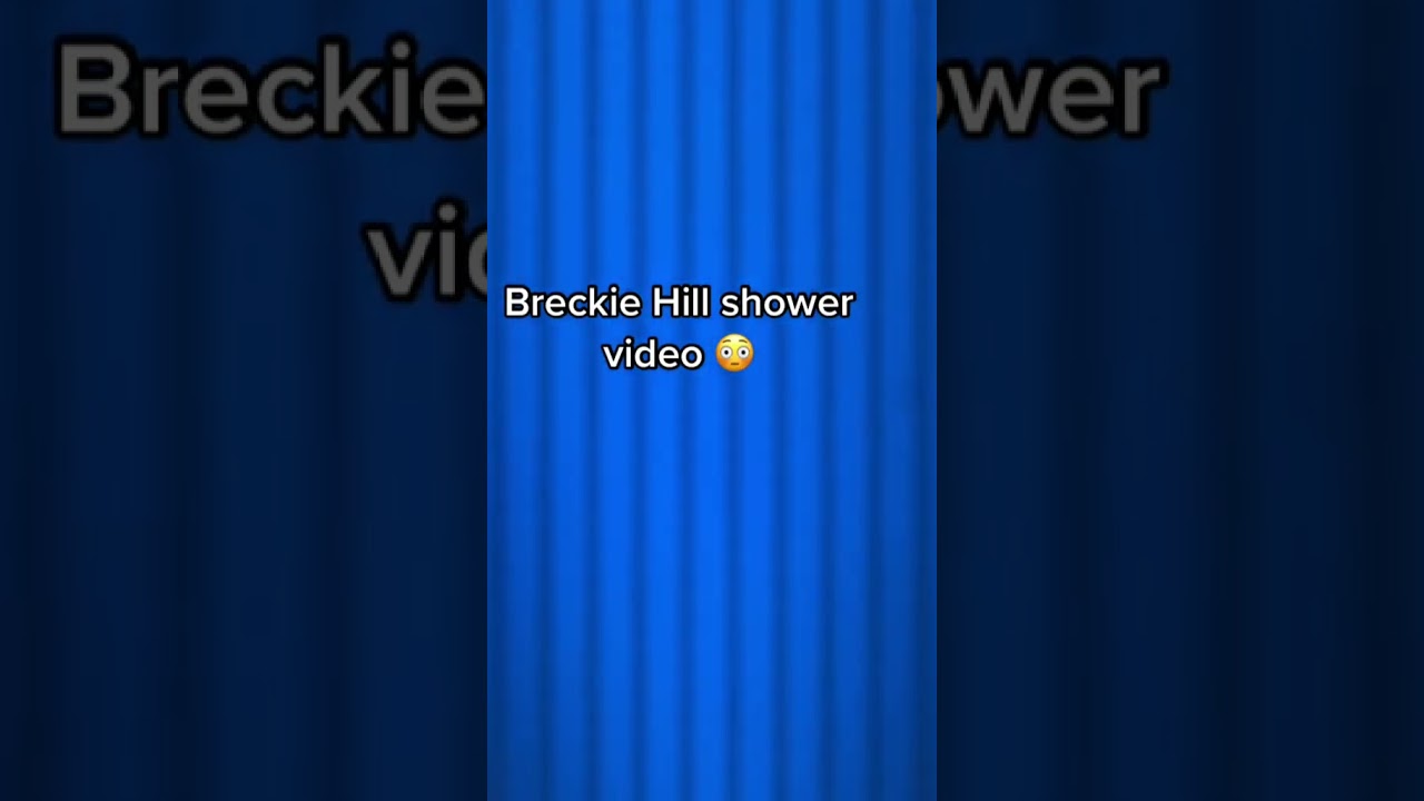 Breckie Hill shower Tiktok 🙃