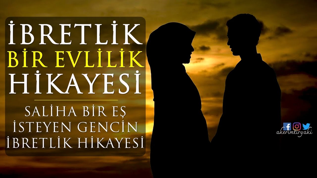İbretlik Bir Evlilik Hikayesi / Saliha Bir Eş İsteyen Genç (Abdulkerim Tiryaki)