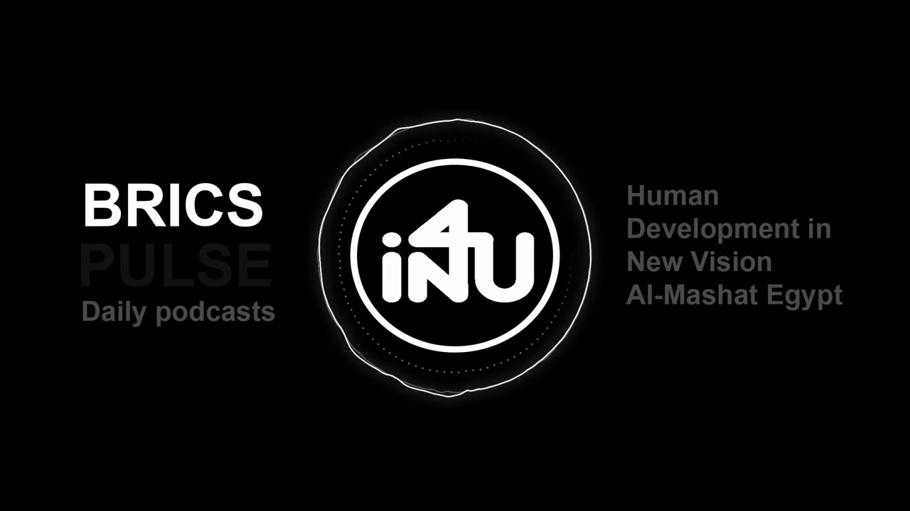 BRICS Pulse: Human Development in New Vision – Al-Mashat Egypt