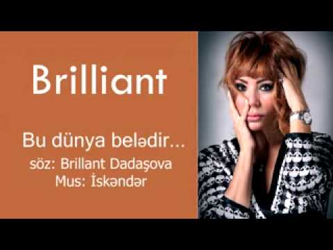 Brilliant Dadashova Bu Dunya Beledir 2015 Yeni