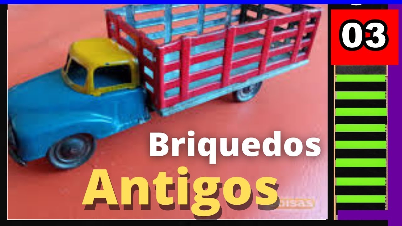 Brinquedos antigos da Minha Infacia