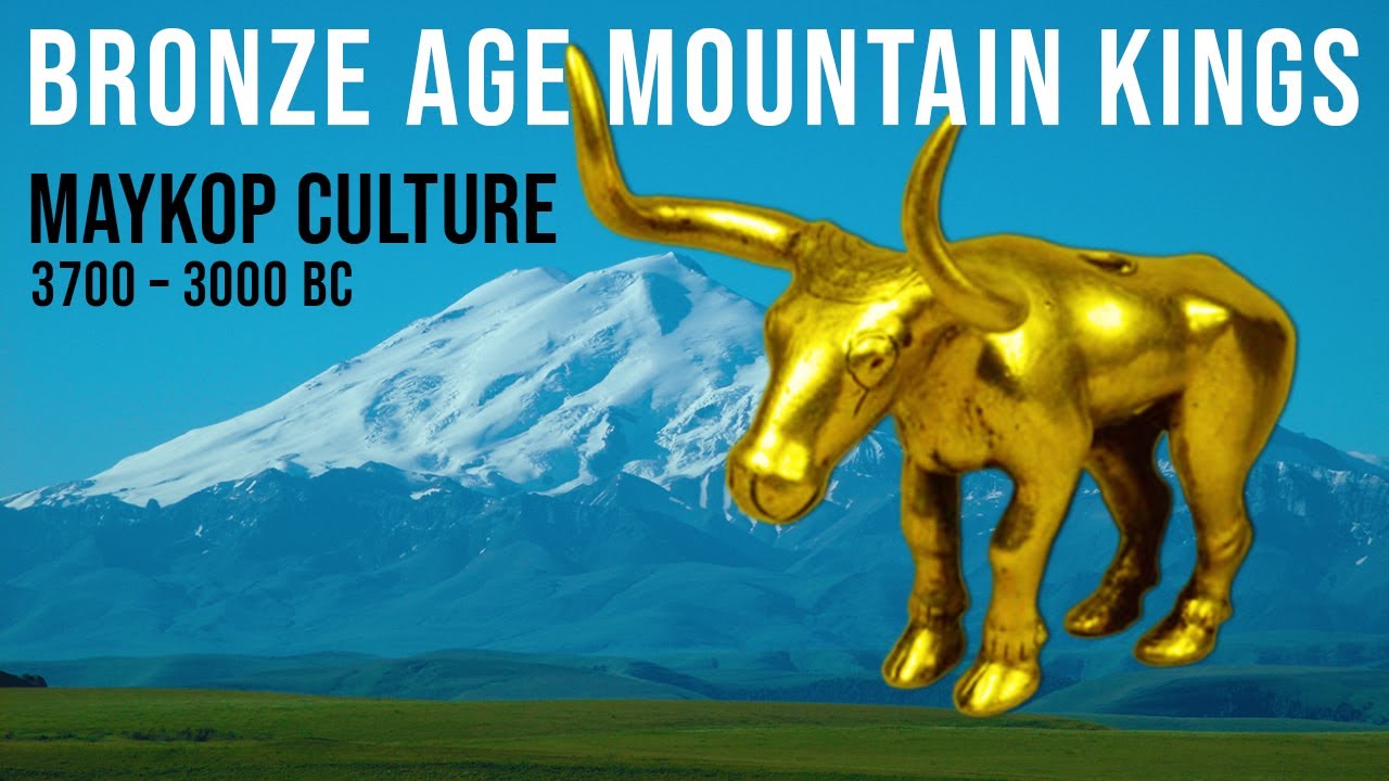 Bronze Age Mountain Kings | The Maykop Culture