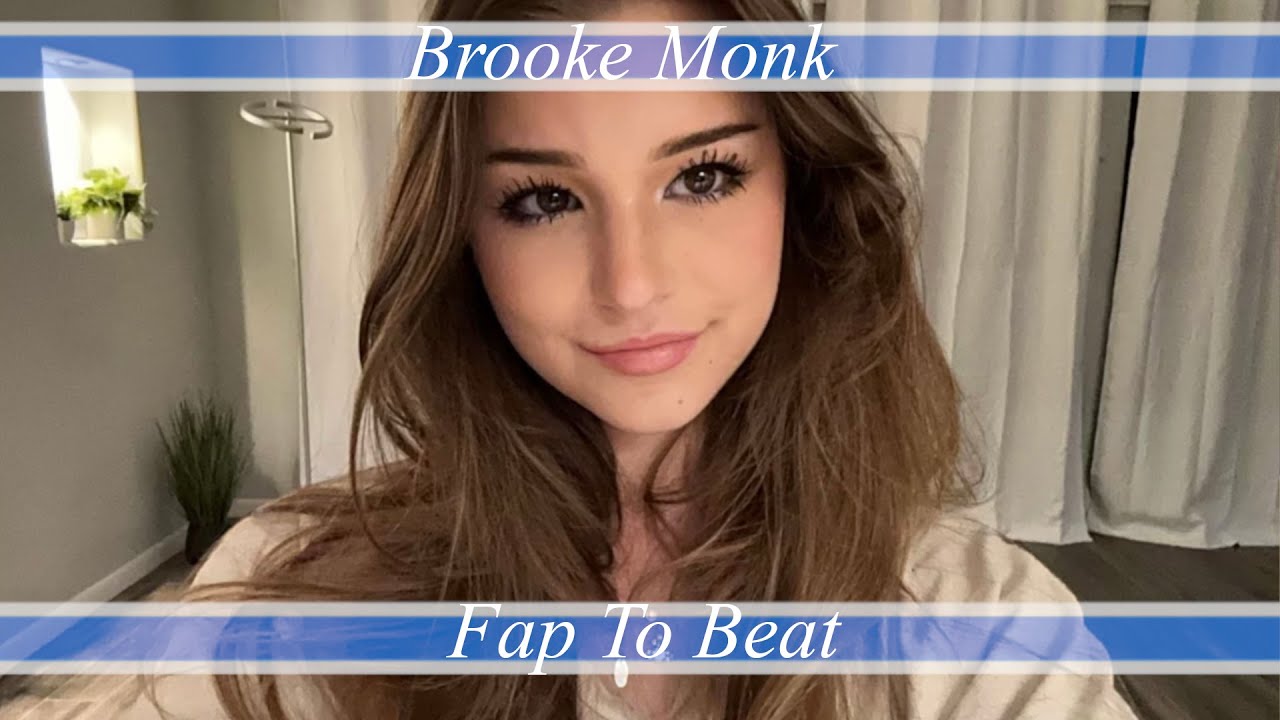 Brooke Monk Fap To Beat
