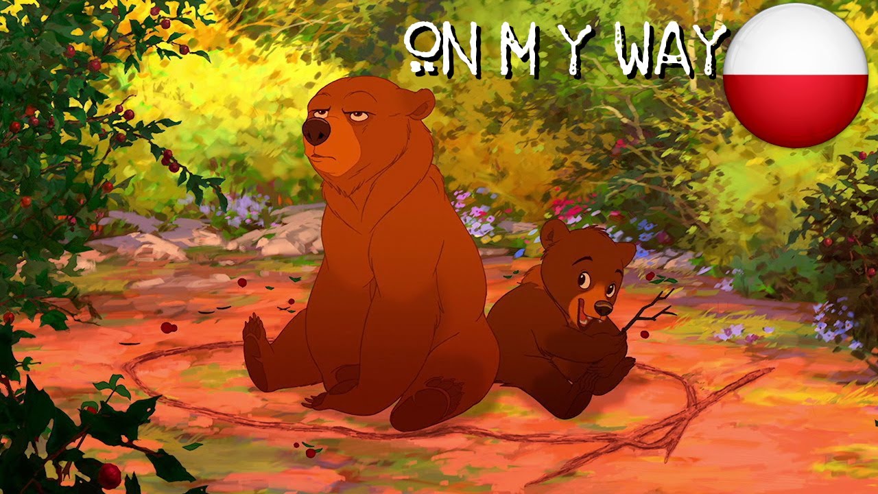 Brother Bear - On my way (PL)