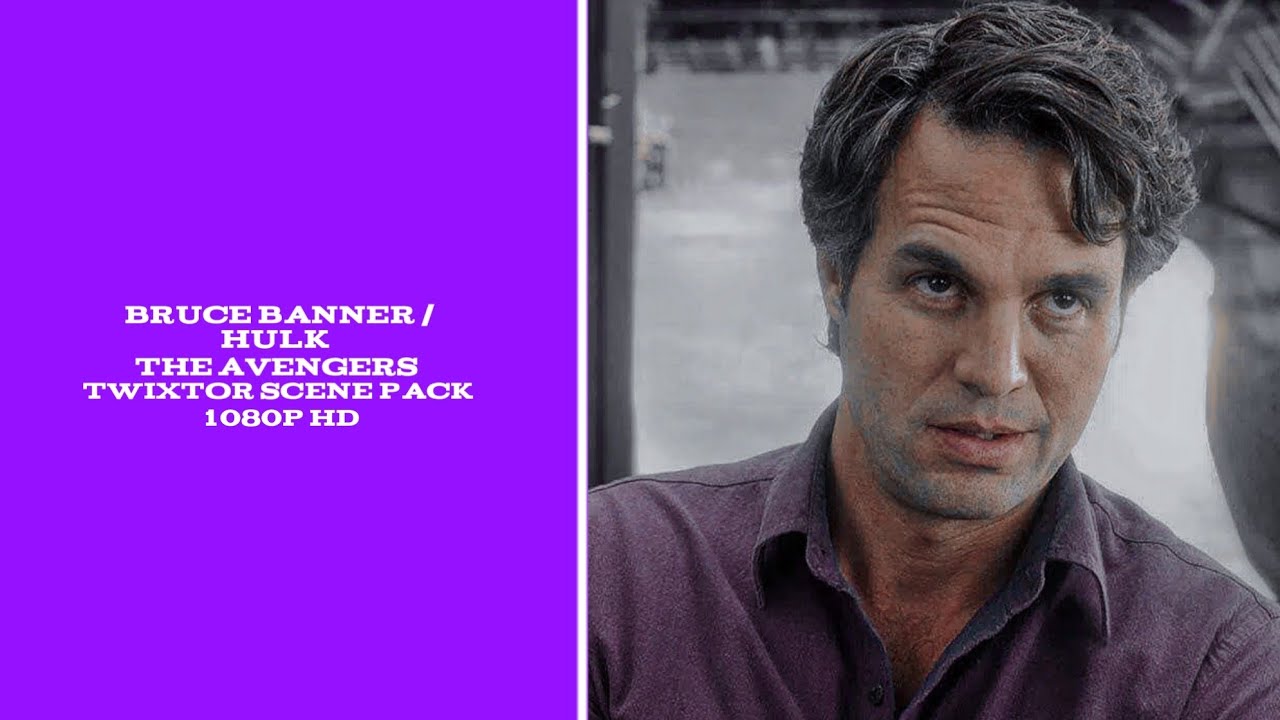 Bruce Banner / Hulk (The Avengers) | Twixtor Scene Pack (1080p HD)
