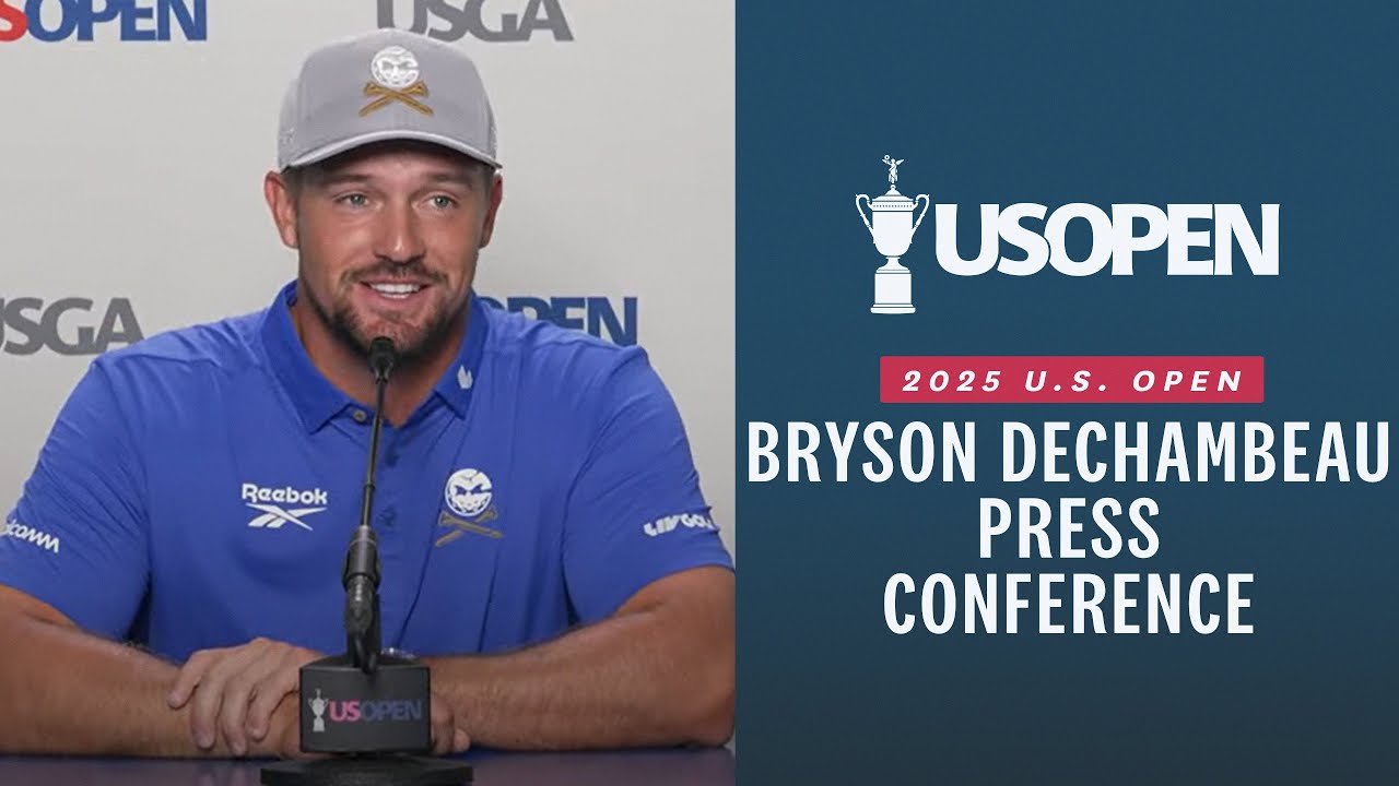 Bryson DeChambeau: 2025 U.S. Open Press Conference