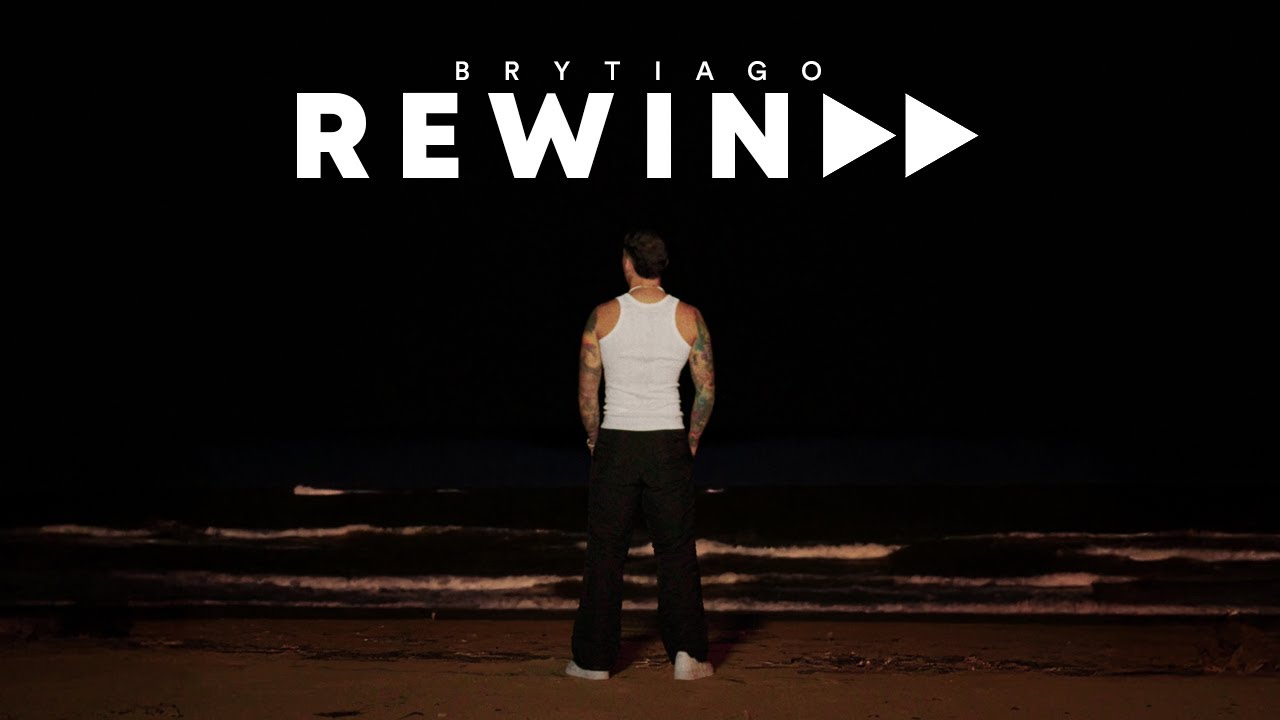 Brytiago - Rewind (Official Video)