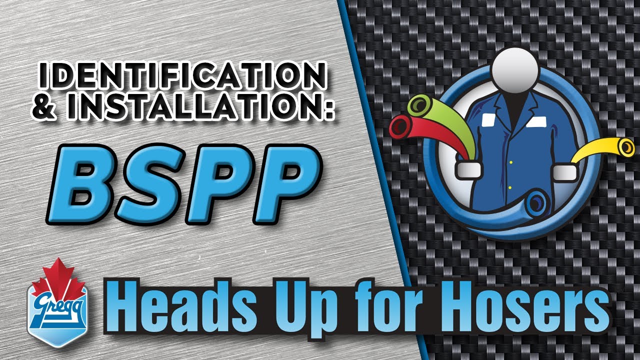 BSPP Fittings / Threads - Identification & Installation - Heads Up for Hosers