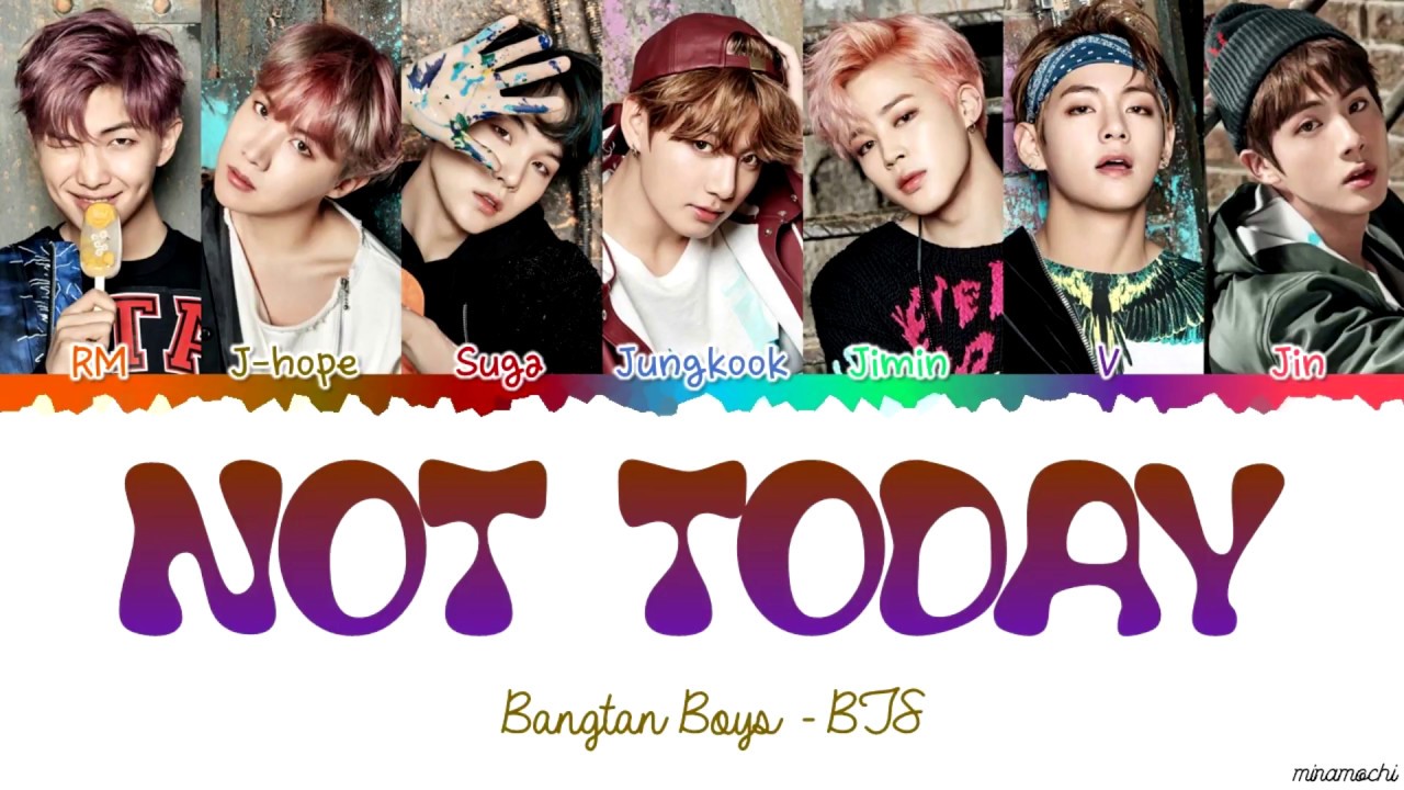 BTS (방탄소년단) 'Not Today' Lyrics [Color Coded Han_Rom_Eng]