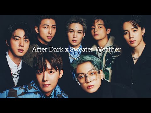BTS [FMV] - AFTER DARK X SWEATER WEATHER #bts #btsfmv